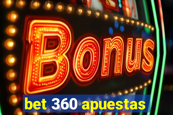 bet 360 apuestas